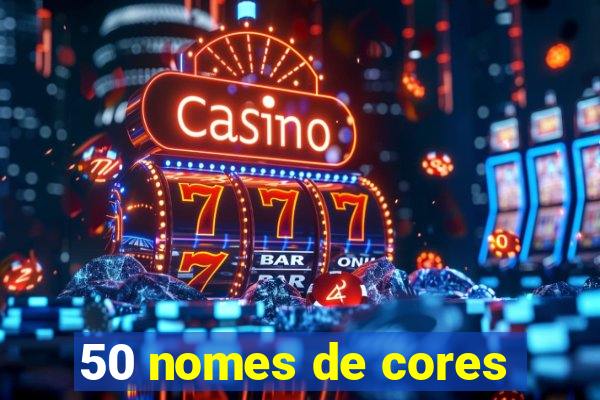 50 nomes de cores